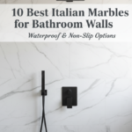 10 Best Italian Marbles for Bathroom Walls